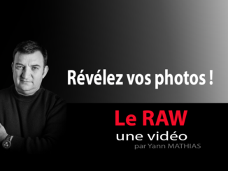 Travaillez correctement en RAW