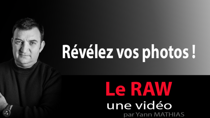 Travaillez correctement en RAW
